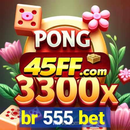 br 555 bet